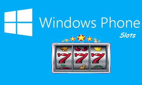 Play Mobile Slots on Windows Phones